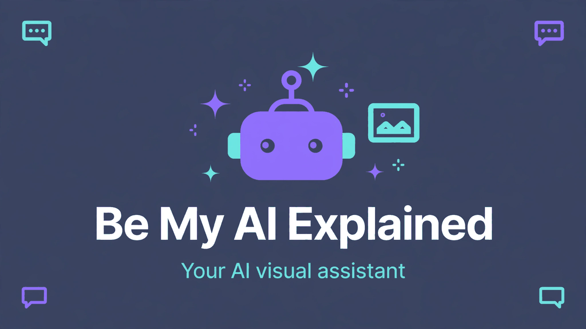 Be My AI Explained: The AI Assistant Inside Be My Eyes